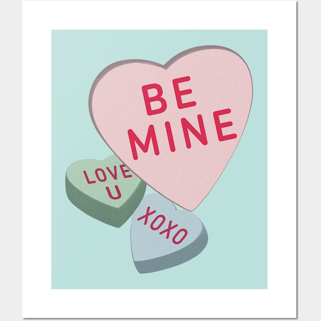 Be Mine - Candy Hearts Wall Art by YourGoods